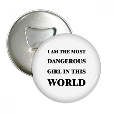 Imagem de Imã de geladeira I Am The Dangerous Girl com emblema multifuncional