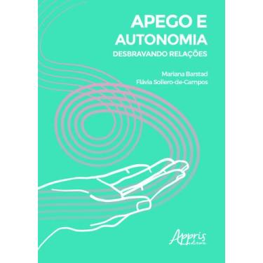 Imagem de Livro - Apego e autonomia: desbravando relações