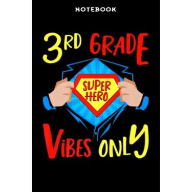 Imagem de Back to School - Notebook 3rd Grādē Qūōtē Bāck Tō Schōōl Third Grādē Vibēs Sūpērhērō Prēmiūm Ārt: 6x9 inch, over 100 pages/Lined Journal,Schedule,Notebook Journal,Financial,Personalized