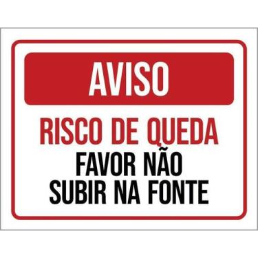 Imagem de Kit 5 Placa Acm Aviso Risco Quedra Não Subir Na Fonte 18X23 - Sinalizo