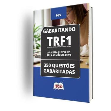 Imagem de Caderno TRF1 - Analista Judiciário - Área Administrativa - 350 Questõe