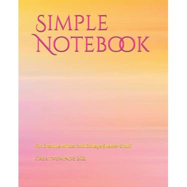 Imagem de Simple Notebook: For Creative Minds: 240 College Sheets- 8'x10'