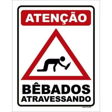 Imagem de Kit 3 Placas Atenção Bêbados Atravessando 27X35 - Sinalizo