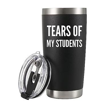 Imagem de Tears Of My Students Teacher Teacher Copo isolado a vácuo 590 ml Engraçado Professor Faculdade Graduação Apreciação Copos de Viagem de Aço Inoxidável 304 com Tampa Isolada para Quente e Frio