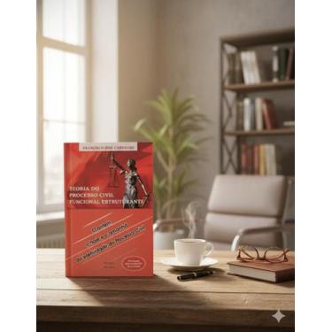 Imagem de Teoria do Processo Civil Funcional Estruturante - Veritas