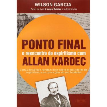 Imagem de Ponto Final: O Reencontro do Espiritismo com Allan Kardec