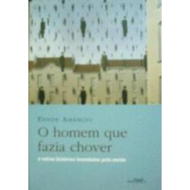 Imagem de Livro O Homem Que Fazia Chover E Outras Histórias Inventadas Pela Ment