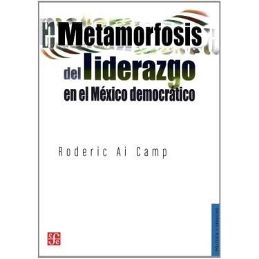 Imagem de Metamorfosis Del Liderazgo En El México Democrático