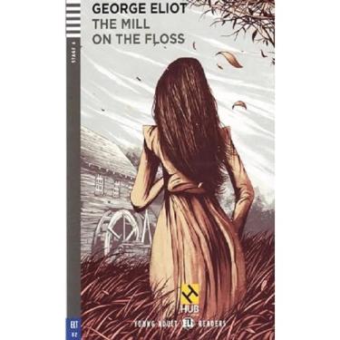 Imagem de The Mill On The Floss - Hub Young Adult Readers - Stage 4 - Book With Audio CD - Hub Editorial