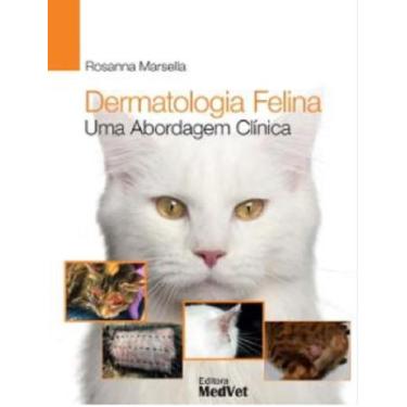 Imagem de DERMATOLOGIA FELINA UMA ABORDAGEM CLÍNICA - MedVet