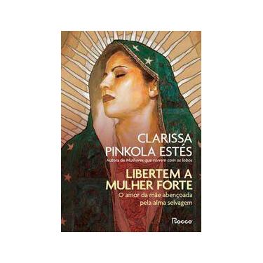 Imagem de Libertem a Mulher Forte - O Amor da Mãe Abençoada Pela Alma Selvagem -