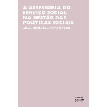 Imagem de Livro - A assessoria do serviço social na gestão das políticas sociais