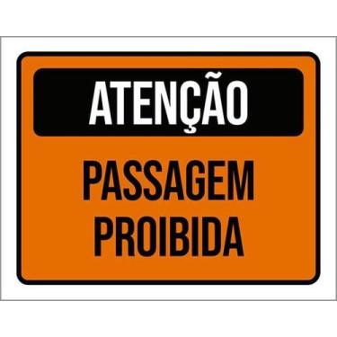 Imagem de Kit 5 Placas De Atenção Passagem Proibida 27X35 - Sinalizo