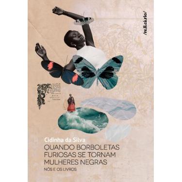 Imagem de Livro - Quando borboletas furiosas se tornam mulheres negras