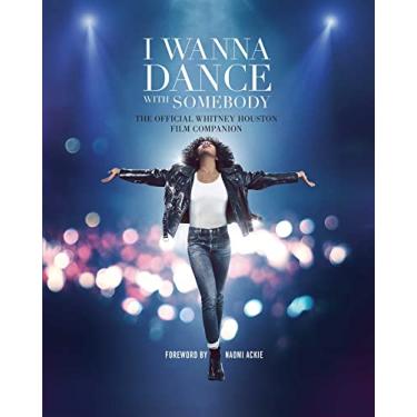 Imagem de I Wanna Dance with Somebody: The Official Whitney Houston Film Companion