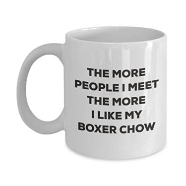 Imagem de Caneca The more people I meet the more I like my Boxer Chow - Caneca de café divertida - Presente fofo para amantes de cães de Natal