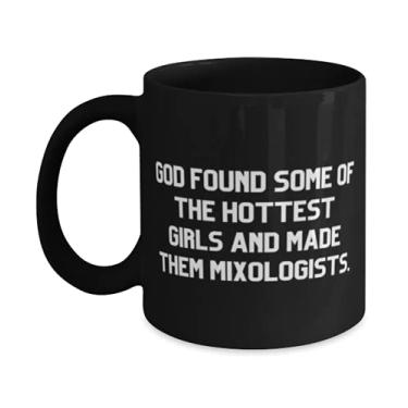 Imagem de Brindes mixologistas, God Found Some Of The Hottest Girls And Made Them, Motivacional 325 ml Caneca para colegas de trabalho do time Leader