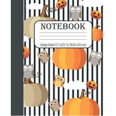 Imagem de Composition Notebook College Ruled 7.5” x 9.25” in (19.05 x 23.5 cm): Fall Leaves with Owls and Pumpkins Blod Lined Cover, C755 Thanksgiving Leaves ... Pages,7.5" x 9.25", Soft Cover, Mattle Finish