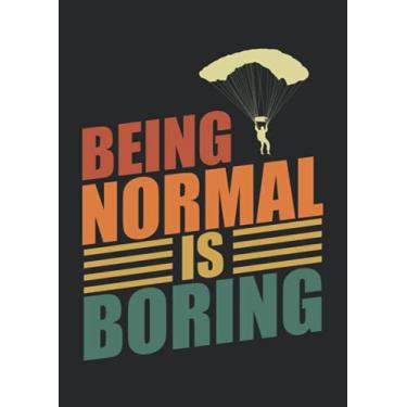 Imagem de Notizbuch A4 kariert mit Softcover Design: Fallschirmspringer Spruch Being normal is boring Skydiver: 120 karierte DIN A4 Seiten