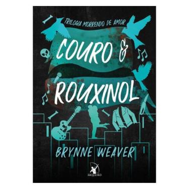 Imagem de Couro E Rouxinol (Trilogia Morrendo De Amor - Livro 2) - Vol. 2
