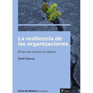 Imagem de La resiliencia de las organizaciones: El secreto está en el sistema - Espanhol