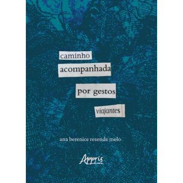 Imagem de Livro - Caminho Acompanhada por Gestos Viajantes