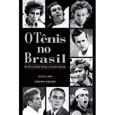 Imagem de Livro de História do Tênis no Brasil: Maria Esther Bueno a Gustavo Kue