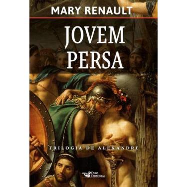 Imagem de Livro - Jovem persa - Trilogia de Alexandre, O Grande