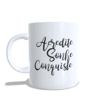 Imagem de Caneca xícara com frase Inspiração "Acredite sonhe acredite" - IN02 - 