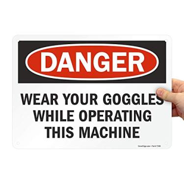 Imagem de SmartSign Placa de metal OSHA de 25,4 x 35,5 cm "Danger - Use Your Goggles While Operating This Machine", alumínio laminado à prova de ferrugem de 40 mm, vermelho, preto e branco