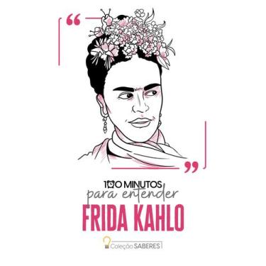 Imagem de Livro - 100 minutos para entender Frida Kahlo
