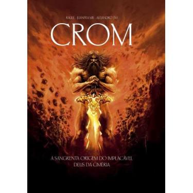 Imagem de Crom - A Sangrenta Origem Do Implacável Deus Da Ciméria - MYTHOS EDITO