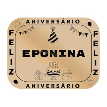 Imagem de Placa Feliz Aniversário Eponina em MDF, 19x14 cm, com 2 Furos para Pendurar