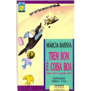 Imagem de Trem Bom É Coisa Boa (Que não se perde não) - MAZZA EDICOES, 3