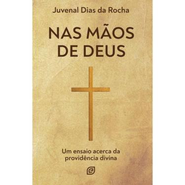 Imagem de Nas Mãos de Deus: Um ensaio acerca da providência divina