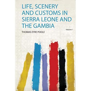 Imagem de Life, Scenery and Customs in Sierra Leone and the Gambia