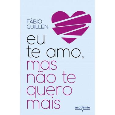 Imagem de eu te amo, mas não te quero mais: histórias de fins e recomeços