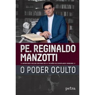 Imagem de Livro O Poder Oculto - Padre Reginaldo Manzotti - Petra