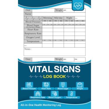 Imagem de vital signs log book | Health Monitoring Journal and Daily Medical Records Notebook for Blood Pressure, Blood Sugar, Heart Pulse Rate, ... inches | Perfect For Nurses or Personal use