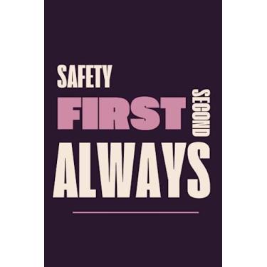 Imagem de Safety First Second Always: Notebook