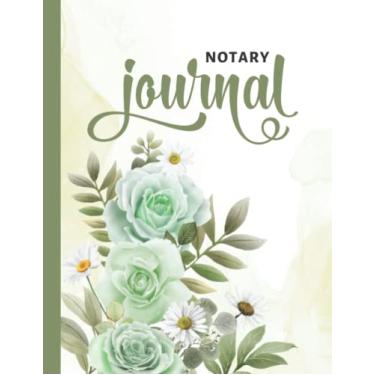 Imagem de Notary Journal: 8.5x11 Large Notarial Logbook/With 200 Numbered Pages - Two Record Logs Per Page / 400 Records/Ledger Book Gift For Signing Agents ... Green Rose Flower - Floral Watercolor Art