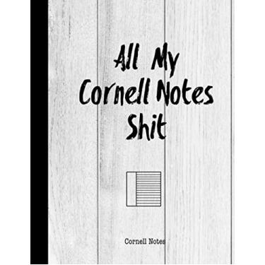 Imagem de All My Cornell Notes Shit, Cornell Notes: Note Taking Method & System For College Or University School Students Notetaking Lined Notebook Journal