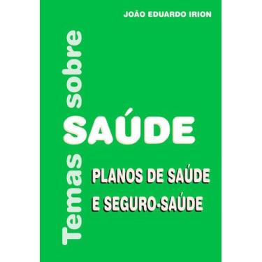 Imagem de Temas sobre Saúde - Planos de Saúde e Seguro-saúde - Editora Rígel