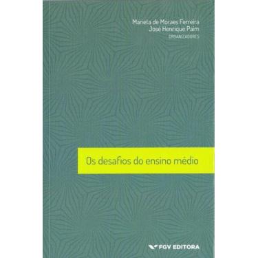 Imagem de Os Desafios do Ensino Medio - Ferreira, Marieta M. / Paim, Jose H. - F