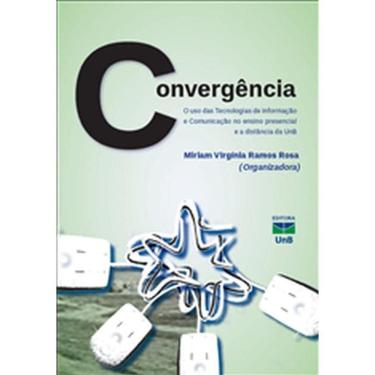 Imagem de Convergencia: O Uso Das Tecnologias Da Informacao
