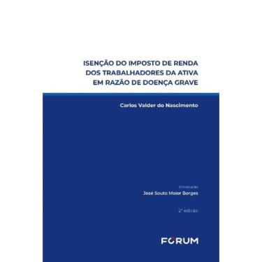 Imagem de Isenção Do Imposto De Renda Dos Trabalhadores Da Ativa Em Razão De Doença Grave
