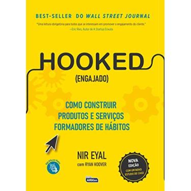 Imagem de HOOKED (ENGAJADO): Como construir produtos e serviços formadores de hábitos