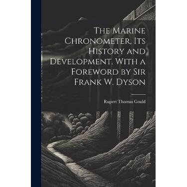 Imagem de The Marine Chronometer, its History and Development. With a Foreword by Sir Frank W. Dyson