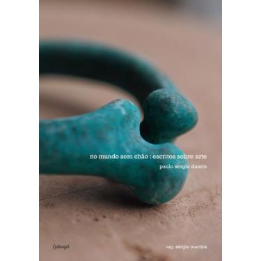 Imagem de Livro - No mundo sem chão - Escritos sobre arte