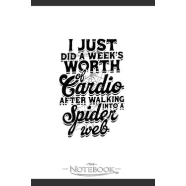 Imagem de I Just Did A Weeks Worth Of Cardio After Walking Notebook: Planner, Diary, Lined College Ruled Paper 120 Lined | 6 x 9 inches Notebook, Note Pad, Notes